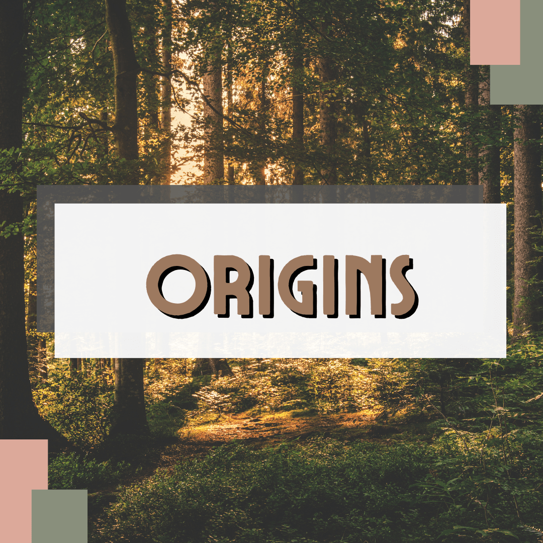 Origins